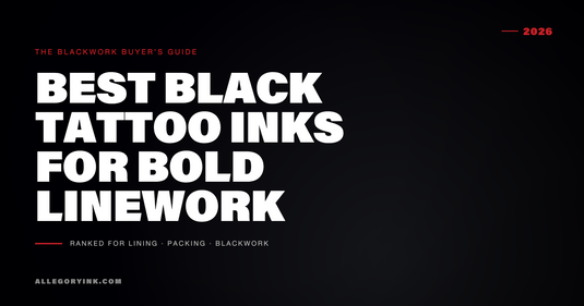 Best Black Tattoo Inks for Bold Linework in 2026 | Allegory Ink